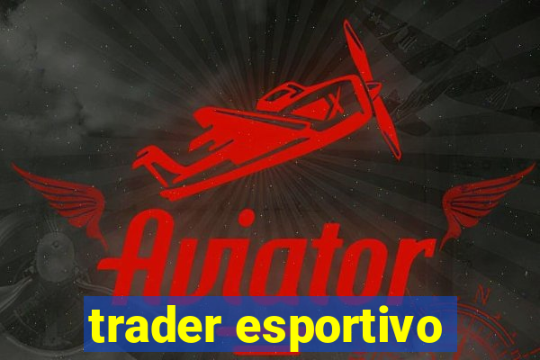 trader esportivo